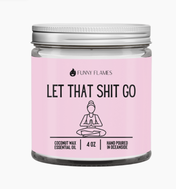 Let That Shit Go Candle (Pink) Candle